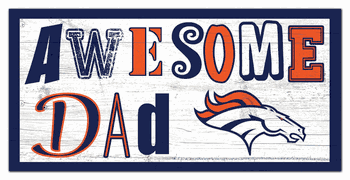 Denver Broncos Awesome Dad 6x12 Sign