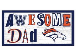 Denver Broncos Awesome Dad 6x12 Sign