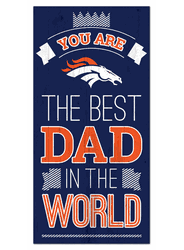 Denver Broncos Best Dad in the World 6x12 Sign