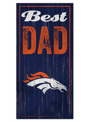 Denver Broncos Best Dad Sign