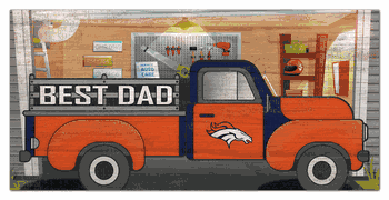 Denver Broncos Best Dad Truck 6x12 Sign