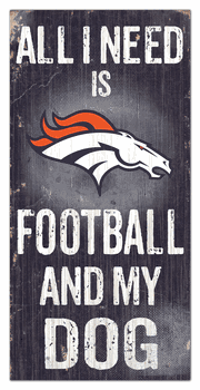 Denver Broncos Football and My Dog Sign