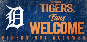 Detroit Tigers Fans Welcome 6x12 Sign