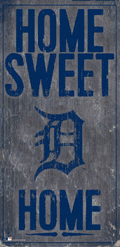 Detroit Tigers Home Home Sweet Home Sign