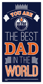 Edmonton Oilers Best Dad in the World 6x12 Sign