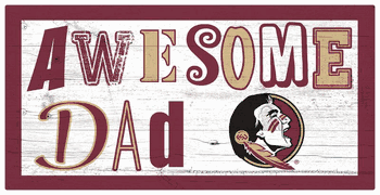 Florida State Seminoles Awesome Dad 6x12 Sign