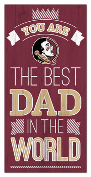 Florida State Seminoles Best Dad in the World 6x12 Sign