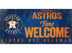 Houston Astros Fans Welcome 6x12 Sign
