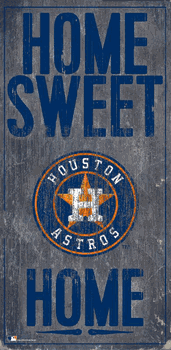 Houston Astros Home Home Sweet Home Sign