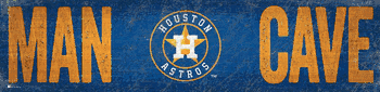 Houston Astros Man Cave 6x24 Sign