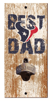 Houston Texans Best Dad Bottle Opener  Wood Sign