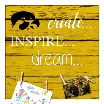 Iowa Hawkeyes Create, Inspire, Dream Sign