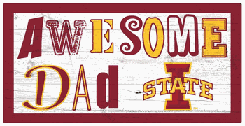 Iowa State Cyclones Awesome Dad 6x12 Sign