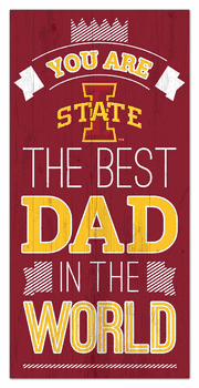 Iowa State Cyclones Best Dad in the World 6x12 Sign