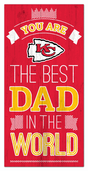 Kansas City Chiefs Best Dad in the World 6x12 Sign