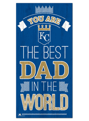 Kansas City Royals Best Dad in the World 6x12 Sign