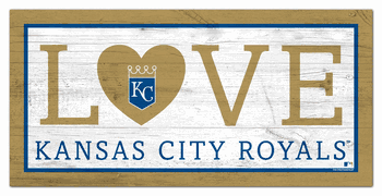 Kansas City Royals Love 6x12 Sign