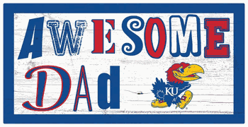 Kansas Jayhawks Awesome Dad 6x12 Sign