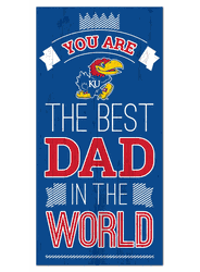 Kansas Jayhawks Best Dad in the World 6x12 Sign