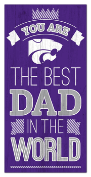Kansas State Wildcats Best Dad in the World 6x12 Sign