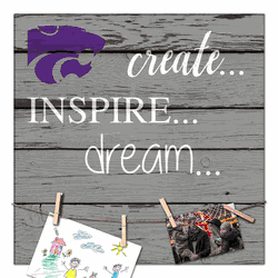 Kansas State Wildcats Create, Inspire, Dream Sign
