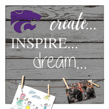 Kansas State Wildcats Create, Inspire, Dream Sign