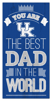 Kentucky Wildcats Best Dad in the World 6x12 Sign