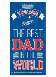 Los Angeles Dodgers Best Dad in the World 6x12 Sign