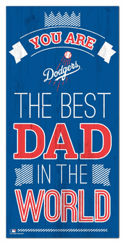 Los Angeles Dodgers Best Dad in the World 6x12 Sign