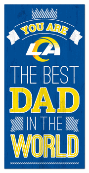Los Angeles Rams Best Dad in the World 6x12 Sign