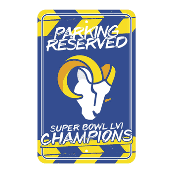 Los Angeles Rams Super Bowl LVI Reserve Parking Sign