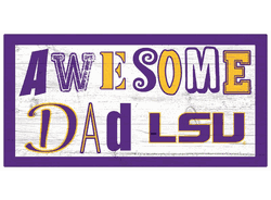 Louisiana State Tigers Awesome Dad 6x12 Sign