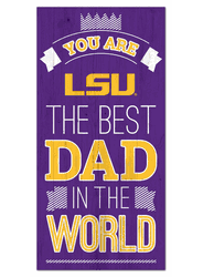 Louisiana State Tigers Best Dad in the World 6x12 Sign