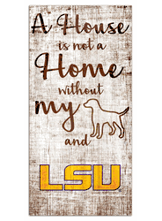 Louisiana State Tigers House is Not a Home 6x12 Sign