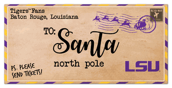 Louisiana State Tigers To Santa 6x12 Sign