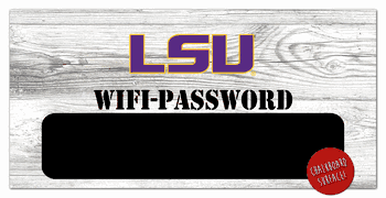 Louisiana State Tigers Wifi Password 6x12 Sign