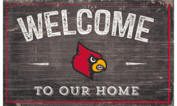 Louisville Cardinals 11X19 Welcome to Our Home Sign