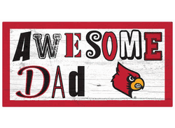 Louisville Cardinals Awesome Dad 6x12 Sign