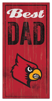 Louisville Cardinals Best Dad Sign
