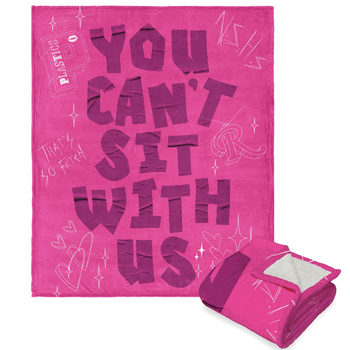 Mean Girls Can't Sit With Us Silk Touch Sherpa Throw 50 x 60 inches