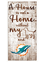 Miami Dolphins A House is not a Home Sign