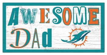 Miami Dolphins Awesome Dad 6x12 Sign
