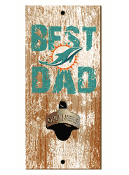 Miami Dolphins Best Dad Bottle Opener  Wood Sign