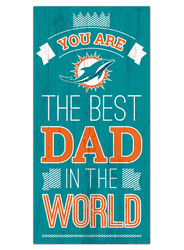 Miami Dolphins Best Dad in the World 6x12 Sign