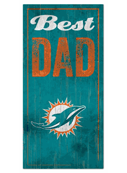 Miami Dolphins Best Dad Sign