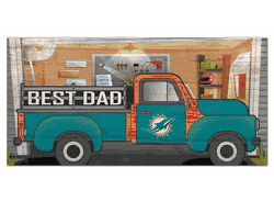 Miami Dolphins Best Dad Truck 6x12 Sign