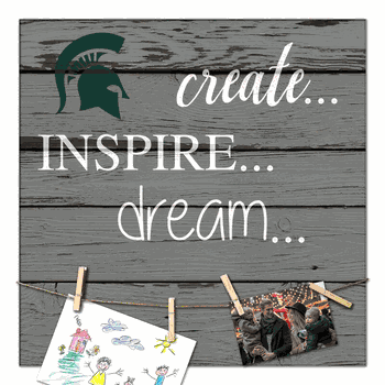 Michigan State Spartans Create, Inspire, Dream Sign