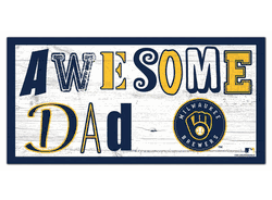 Milwaukee Brewers Awesome Dad 6x12 Sign