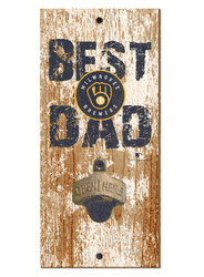 Milwaukee Brewers Best Dad Bottle Opener  Wood Sign