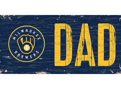 Milwaukee Brewers DAD Sign